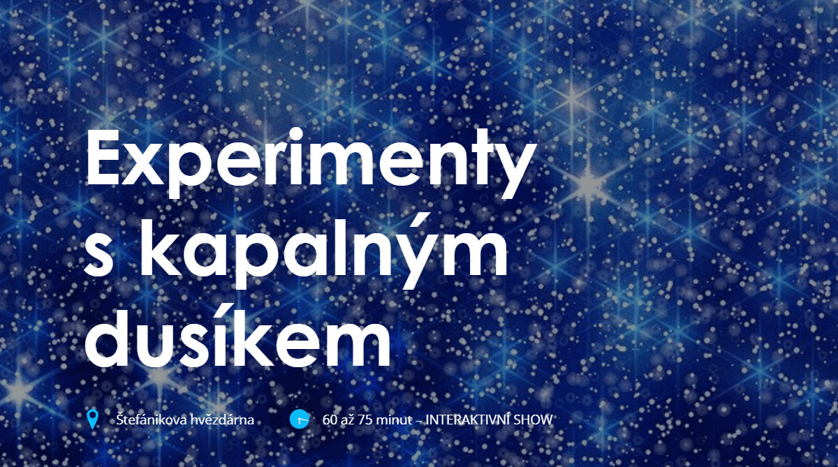 Experimenty s kapalným dusíkem - Štefánikova hvězdárna